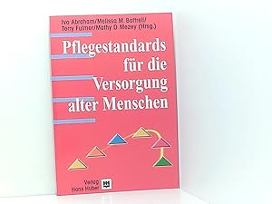 Seller image for Pflegestandards fr die Altenpflege Ivo Abraham . (Hrsg.). Aus dem Amerikan. von Elisabeth Brock for sale by Book Broker