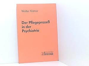 Seller image for Der Pflegeprozess in der Psychiatrie. Beziehungsgestaltung und Problemlsung in der psychiatrischen Pflege Beziehungsgestaltung und Problemlsung in der psychiatrischen Pflege for sale by Book Broker