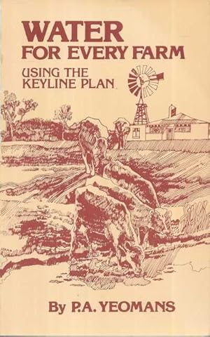 Seller image for Water for Every Farm Using the Keyline Plan for sale by Leura Books