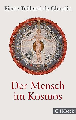 Bild des Verkufers fr Der Mensch im Kosmos. Pierre Teilhard de Chardin ; aus dem Franzsischen von Othon Marbach / C.H. Beck Paperback ; 1055 zum Verkauf von Antiquariat im Schloss