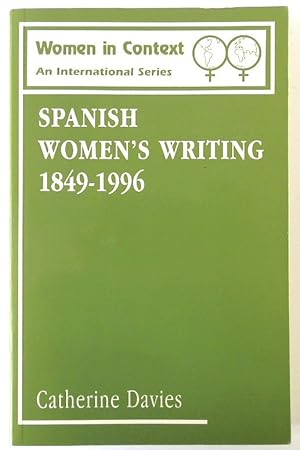 Spanish Women's Writing 1849-1996: Women In Context