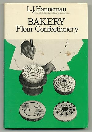 Imagen del vendedor de Bakery: Flour Confectionery a la venta por Between the Covers-Rare Books, Inc. ABAA