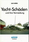 Seller image for Yacht-Schden und ihre Vermeidung. for sale by Antiquariat Berghammer