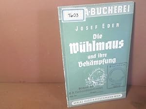 Bild des Verkufers fr Die Mhlmaus und ihre Bekmpfung. (= Flora-Bcherei, Band 3). zum Verkauf von Antiquariat Deinbacher