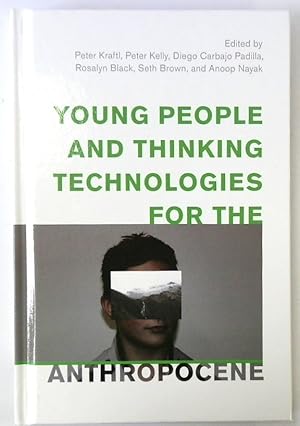 Bild des Verkufers fr Young People and Thinking Technologies for the Anthropocene zum Verkauf von PsychoBabel & Skoob Books