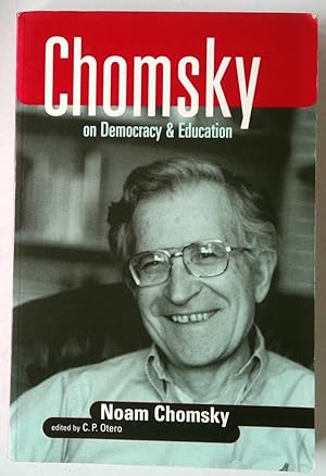 Imagen del vendedor de Chomsky on Democracy and Education (Social Theory, Education, and Cultural Change) a la venta por *bibliosophy*