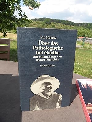 Seller image for ber das Pathologische bei Goethe. Mit einem Essay von Bernd Nitzschke. for sale by Antiquariat Floeder