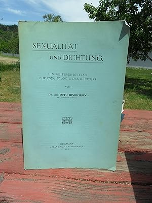 Imagen del vendedor de Sexualitt und Dichtung. Ein weiterer Beitrag zur Psychologie des Dichters. a la venta por Antiquariat Floeder