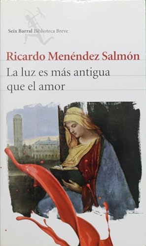 Imagen del vendedor de La luz es ms antigua que el amor a la venta por Librera Alonso Quijano