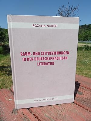 Raum- und Zeitbeziehungen in der deutschsprachigen Literatur.