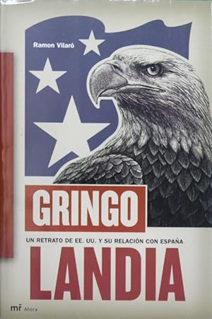 Imagen del vendedor de Gringolandia un retrato de EE.UU. y su relación con España a la venta por Librería Alonso Quijano