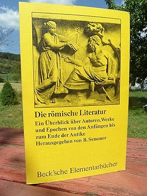 Seller image for Die r�mische Literatur. Ein �berblick �ber Autoren, Werke und Epochen von den Anf�ngen bis zum Ende der Antike. for sale by Antiquariat Floeder