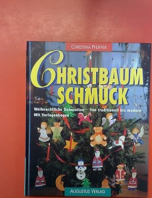 Bild des Verkufers fr Christbaumschmuck, weihnachtliche Dekoratiuon von traditionell bis modern, mit Vorlagebogen zum Verkauf von biblion2