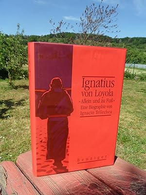 Bild des Verkufers fr Ignatius von Loyola. Allein und zu Fu. Eine Biographie. zum Verkauf von Antiquariat Floeder