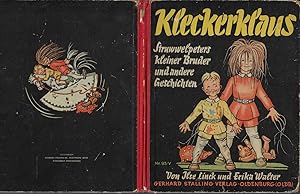 Kleckerklaus : Struwwelpeters kleiner Bruder u. 4 andere Geschichten. Ilse Linck ; Erika Walter