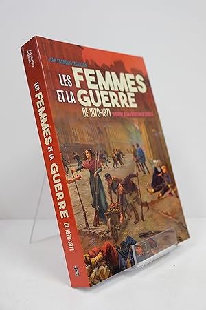 Seller image for Les Femmes Et La Guerre De 1870-1871 for sale by Librairie du Levant