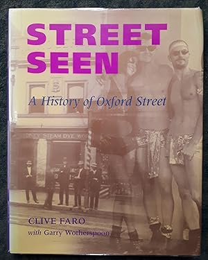 Bild des Verkufers fr Street Seen: A History of Oxford Street. zum Verkauf von City Basement Books