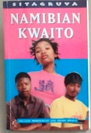 Bild des Verkufers fr Namibian kwaito (Siyagruva series) A series of novels for South African teens zum Verkauf von Chapter 1