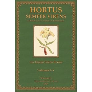 Bild des Verkufers fr Hortus Semper Virens Exhibens Icones Plantorum selectiorum quod quod ad vivorum exemplorum reddere licunt zum Verkauf von Versandantiquariat Nussbaum