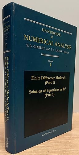 Bild des Verkufers fr Handbook of Numerical Analysis _ Finite Difference Methods_ (Part 1)_ Solution of Equations in Rn_ (Part 2) zum Verkauf von San Francisco Book Company