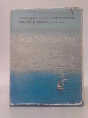 Bild des Verkufers fr Sea Navigation: Manual for Students and Yachtsmen zum Verkauf von World of Rare Books