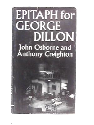 Imagen del vendedor de Epitaph for George Dillon: A Play in Three Acts a la venta por World of Rare Books
