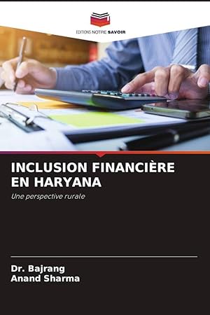 Bild des Verkufers fr INCLUSION FINANCIRE EN HARYANA zum Verkauf von moluna