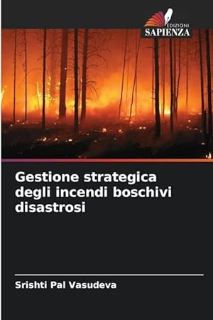Bild des Verkufers fr Gestione strategica degli incendi boschivi disastrosi zum Verkauf von moluna