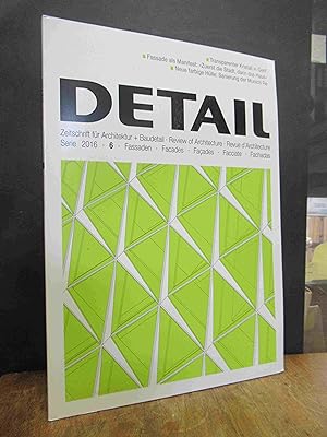 DETAIL - Zeitschrift für Architektur + Baudetail, 56. Serie 2016, [Heft] 6: Fassaden,