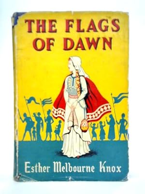 Seller image for The Flags Of Dawn for sale by World of Rare Books