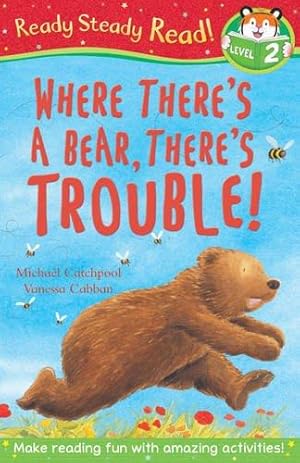 Bild des Verkufers fr Where There's A Bear, There's Trouble! (Ready Steady Read) zum Verkauf von WeBuyBooks