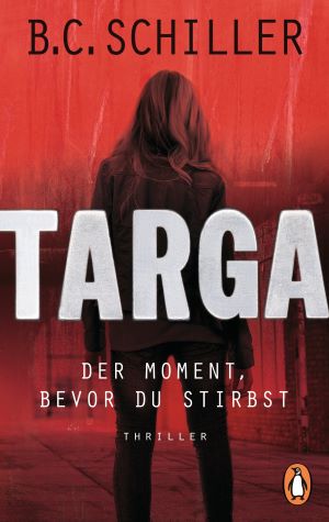 Bild des Verkäufers für Targa - Der Moment, bevor du stirbst: Thriller - Ein Fall für Targa Hendricks (1) zum Verkauf von Gabis Bücherlager