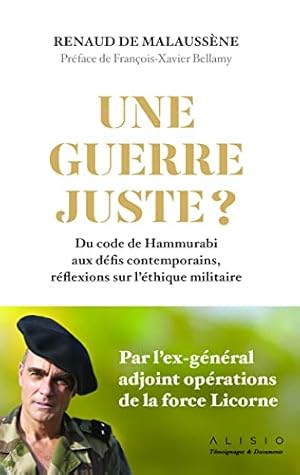 Bild des Verkufers fr Une guerre juste ?: Du code de Hammurabi aux dfis contemporains rflexions sur l'thique zum Verkauf von Dmons et Merveilles