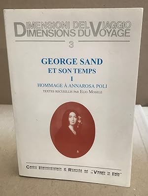 Imagen del vendedor de George sand et son temps/ tome 1 : hommage a annarosa poli. textes recueillis par e. mosele./ texte en franais et italien a la venta por librairie philippe arnaiz