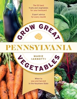 Seller image for Grow Great Vegetables in Pennsylvania for sale by GreatBookPrices