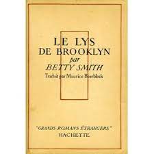 Seller image for Le lys de Brooklyn (A tree grows in Brooklyn). Traduit par Maurice Beerblock for sale by Dmons et Merveilles