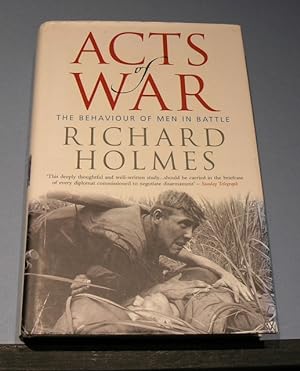 Bild des Verkufers fr Acts of War - The Behaviour of Men in Battle zum Verkauf von powellbooks Somerset UK.