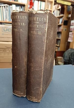 Seller image for The Lyrical Dramas of Aeschylus, from the Greek; translated into English Verse by John Stuart Blackie - 2 Volumes for sale by Edinburgh Books