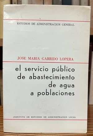 Imagen del vendedor de EL SERVICIO PUBLICO DE ABASTECIMIENTO DE AGUA A POBLACIONES a la venta por Fbula Libros (Librera Jimnez-Bravo)