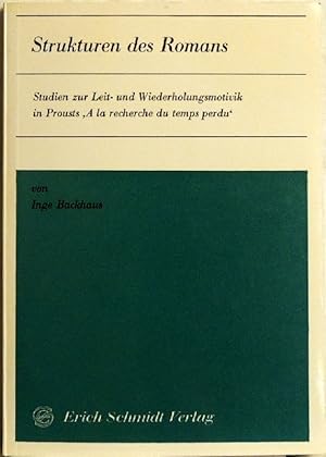 Strukturen des Romans; Studien zur Leit- u. Wiederholungsmotivik in Prousts "A la recherche du te...