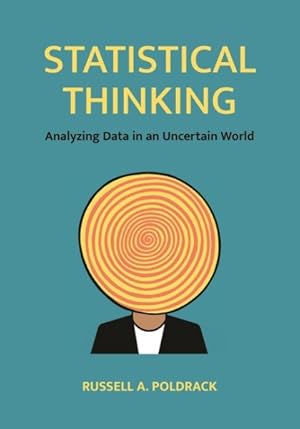 Image du vendeur pour Statistical Thinking : Analyzing Data in an Uncertain World mis en vente par GreatBookPrices