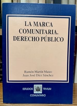 Imagen del vendedor de LA MARCA COMUNITARIA. DERECHO PUBLICO a la venta por Fbula Libros (Librera Jimnez-Bravo)