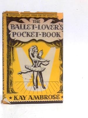 Seller image for The Ballet-lover's Pocket Book Technique Without Tears for the Ballet-Lover for sale by World of Rare Books