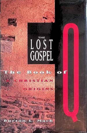 Seller image for The Lost Gospel: The Book of Q & Christian Origins for sale by Klondyke