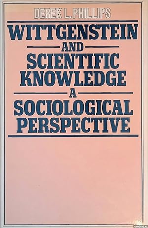 Seller image for Wittgenstein ans Scientific Knowledge: A Sociological Perspective for sale by Klondyke