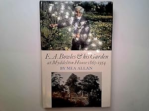 Seller image for E.A. Bowles & His Garden at Myddelton House 1865-1954 for sale by Goldstone Rare Books