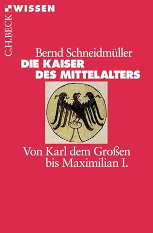 Bild des Verkufers fr Die Kaiser des Mittelalters: Von Karl dem Groen bis Maximilian I. zum Verkauf von Antiquariat Armebooks