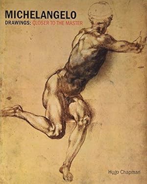 Seller image for Michelangelo Drawings: Closer to the: Drawings: Closer to the Master for sale by WeBuyBooks