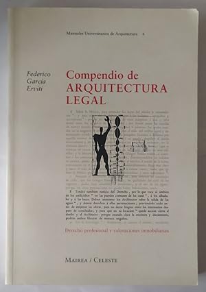 Bild des Verkufers fr Compendio de arquitectura legal : Derecho profesional y valoraciones inmobiliarias. zum Verkauf von La Leona LibreRa
