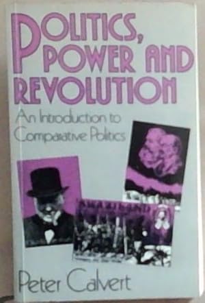 Bild des Verkufers fr Politics, Power, and Revolution: An Introduction To Comparative Politics zum Verkauf von Chapter 1